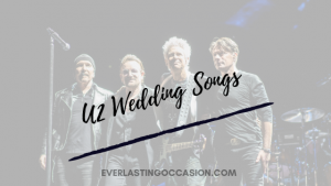 U2 Wedding Songs [The Bands Best 10 For Your Wedding Playlist]