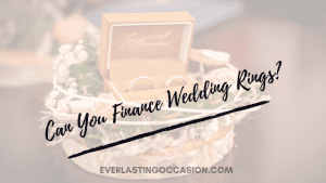 Can You Finance Wedding Rings?