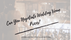 Can You Negotiate Wedding Venue Prices?