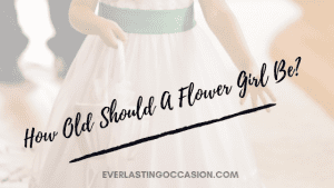 How Old Should A Flower Girl Be? [What You Should Consider]