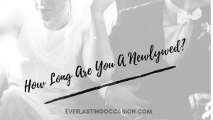 How Long Are You A Newlywed? [What Does The Term Even Mean?]