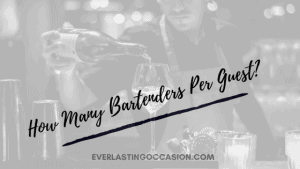 How Many Bartenders Per Guest? [The Exact Number You Need]