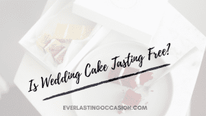 Is Wedding Cake Tasting Free? [And What You Can Expect]
