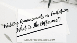 Wedding Announcements vs Invitations [What Is The Difference?]