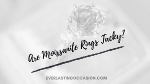 Are Moissanite Rings Tacky? [Can You Pass Them Off As Diamond?]