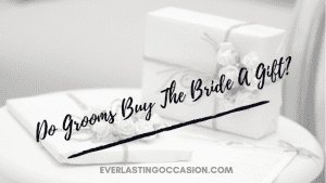 Do Grooms Buy The Bride A Gift? [Are They Supposed To]