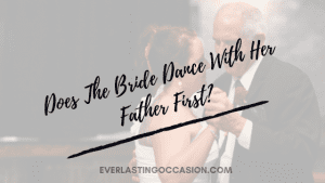 Does The Bride Dance With Her Father First