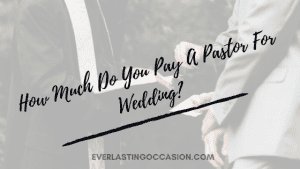 How Much Do You Pay A Pastor For Wedding?
