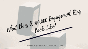 What Does A 10 000 Engagement Ring Look Like? [With Examples]