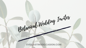 Botanical Wedding Invites