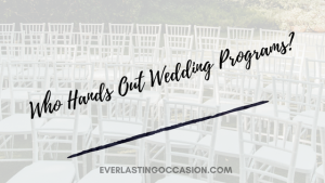 Who Hands Out Wedding Programs?
